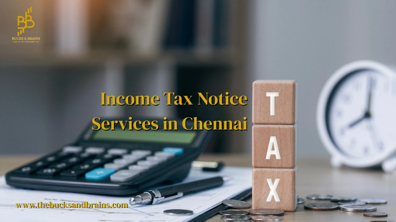 Income Tax Notice Services in Chennai | Bucks & Brains